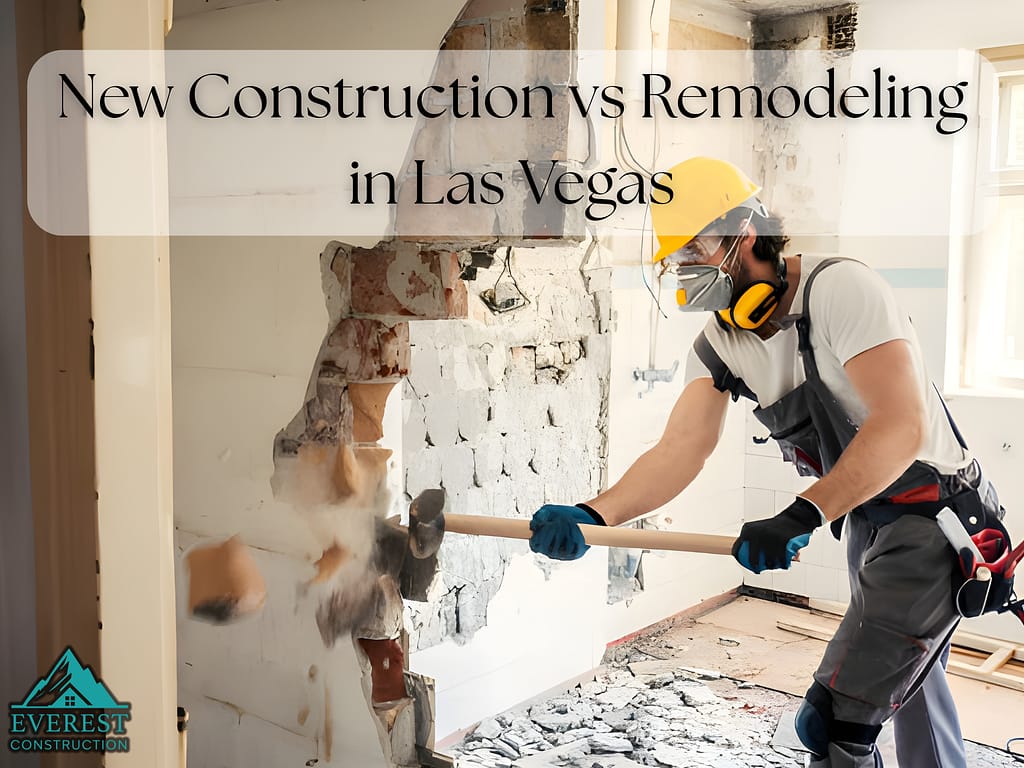 new construction vs remodeling in Las Vegas